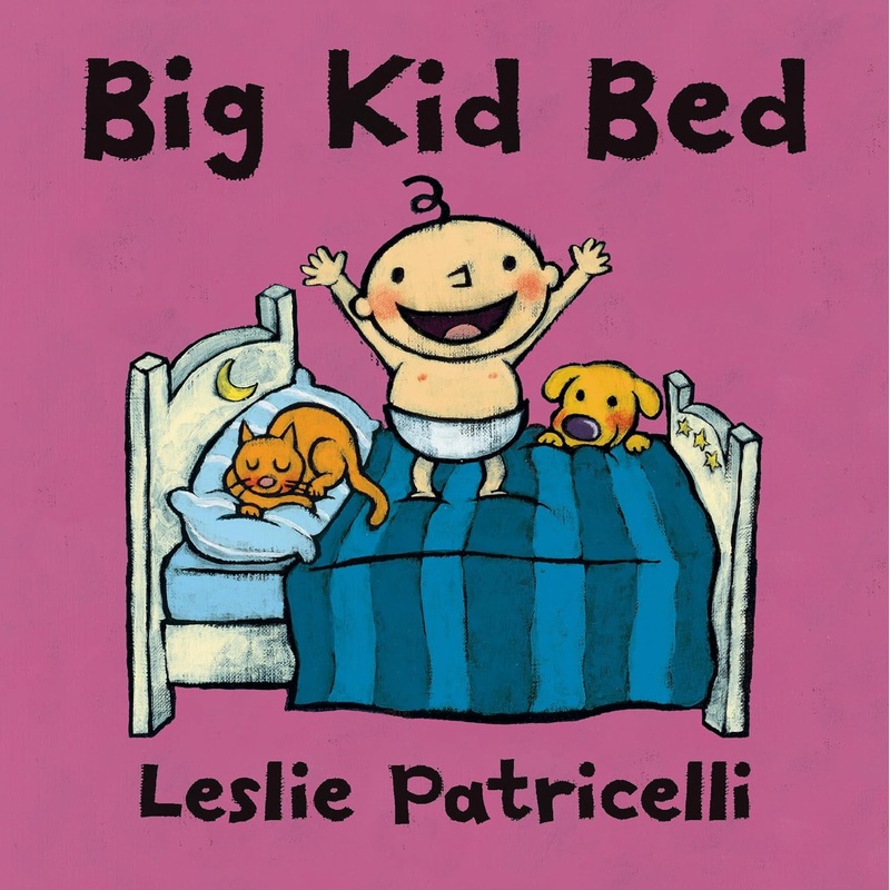 Big Kid Bed by Leslie Patricelli