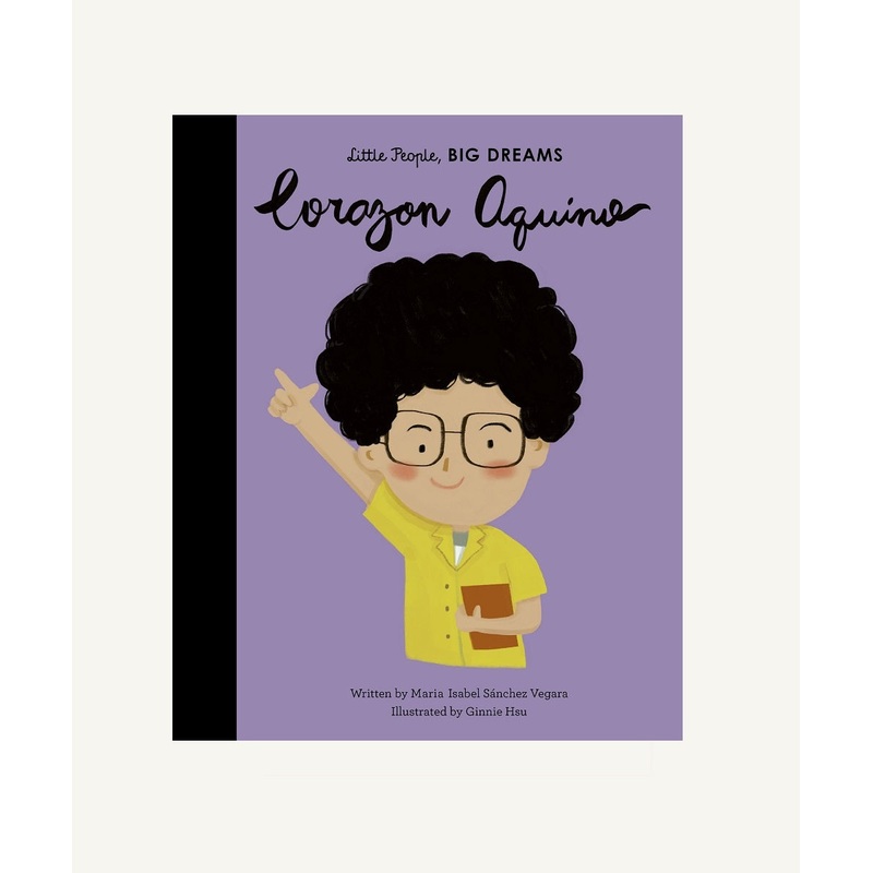 Little People, Big Dreams: Corazon Aquino