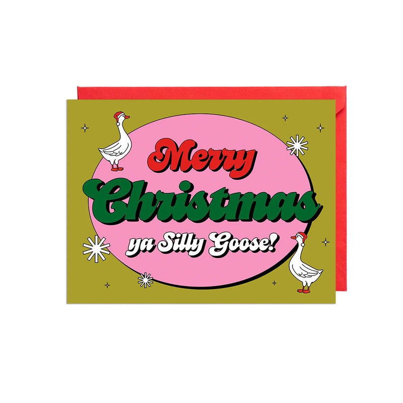 Merry Christmas ya Silly Goose Card