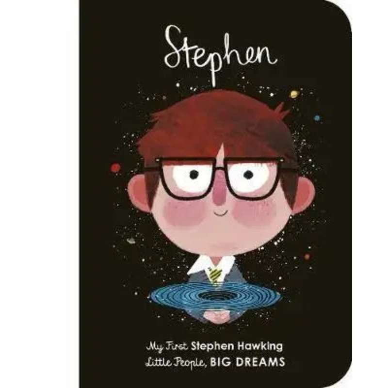 Little People, Big Dreams BOARD BOOK: Stephen Hawking