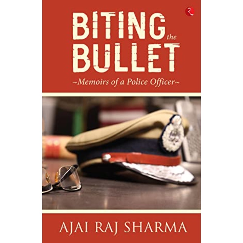 BITING THE BULLET : MEMOIRS OF A POLICE OFFICER