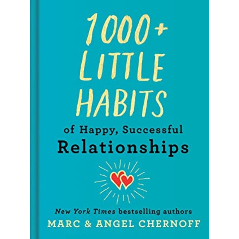1000+ Little Habits of Happy, Successful Relationships – Hardback