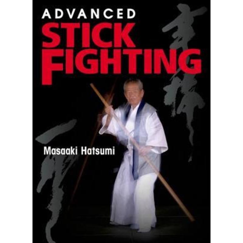 Advanced Stick Fighting – Paperback