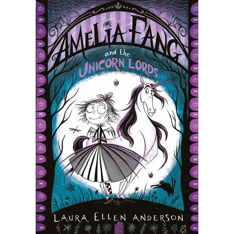 Amelia Fang #2 : Amelia Fang and the Unicorn Lords – Paperback