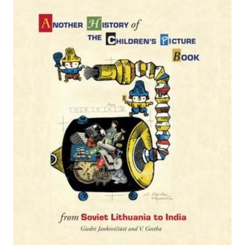 Another History of the Children’s Picture Book: From Soviet Lithuania to India – Hardback