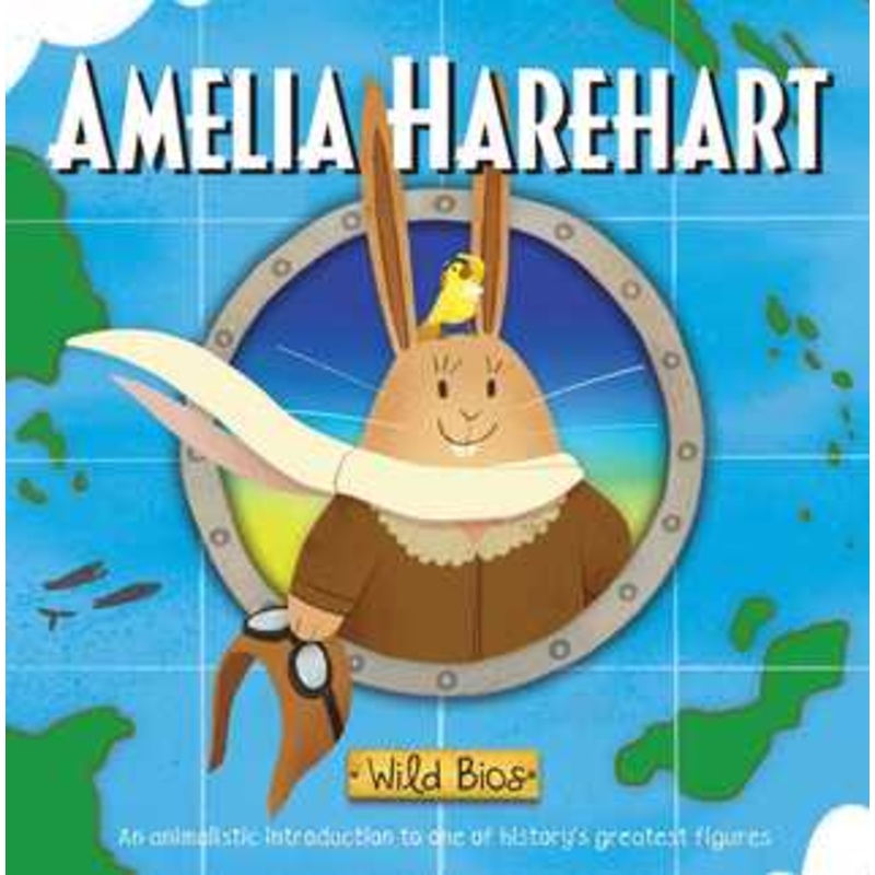 Wild Bios: Amelia Harehart- Boardbook