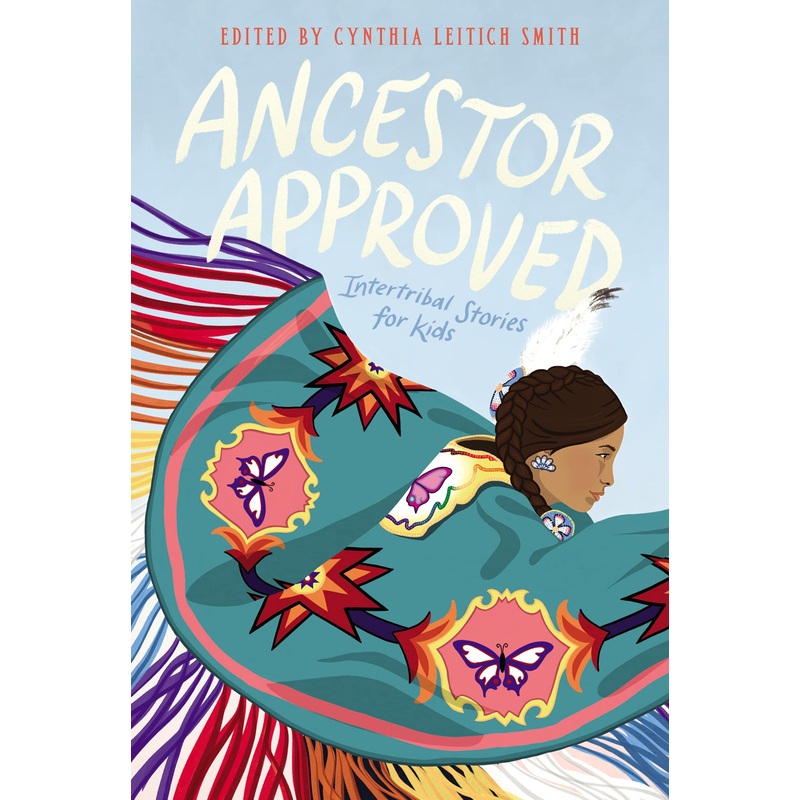 Ancestor Approved: Intertribal Stories for Kids – Paperback