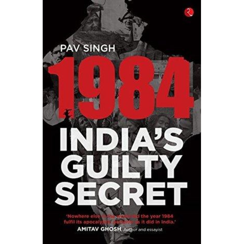 1984: INDIAS GUILTY SECRET