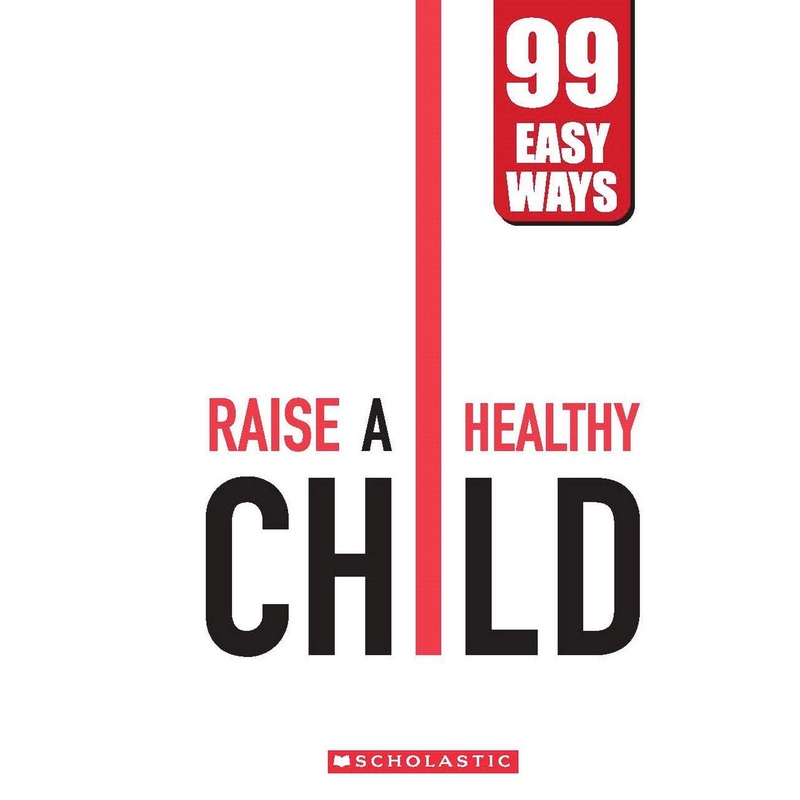 99 Easy Ways: RAISE A HEALTHY CHILD – Hardback