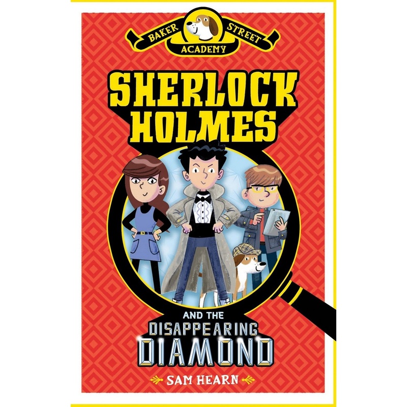 Baker Street Academy # 1 : Sherlock Holmes and the Disappearing Diamond – Hardback