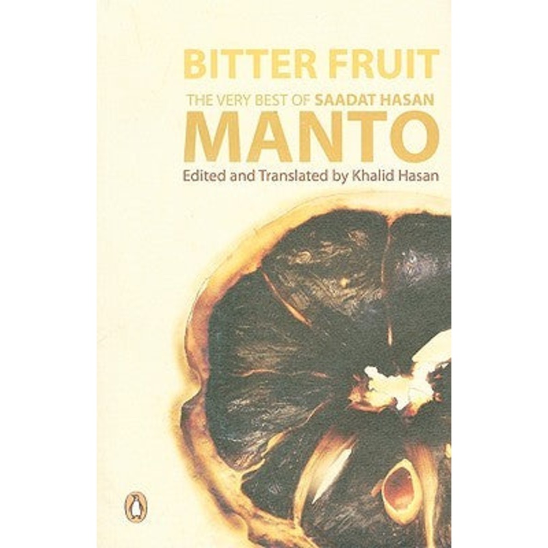 Bitter Fruit: The Very Best of Saadat Hasan Manto – Paperback