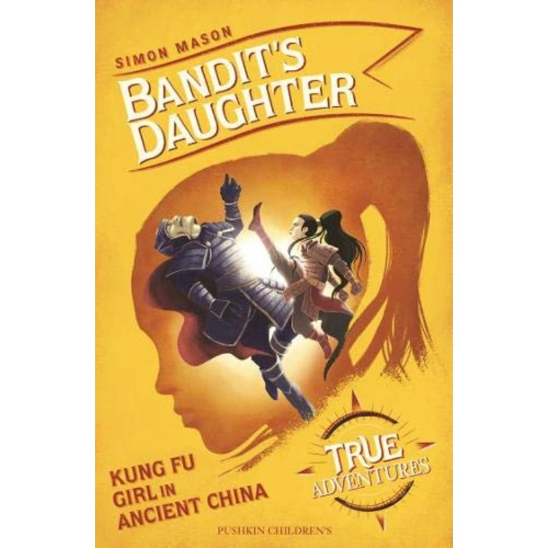 Bandit’s Daughter: Kung Fu Girl in Ancient China – Paperback