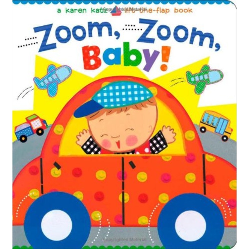Zoom, Zoom, Baby!: A Karen Katz Lift-the-Flap –  Board Book