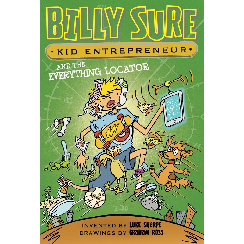 Billy Sure Kid Entrepreneur #10 : Billy Sure Kid Entrepreneur and the Everything Locator – Hardback