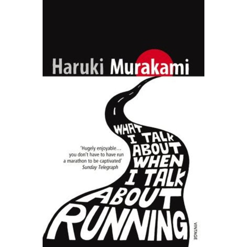 What I Talk About When I Talk About Running – Paperback