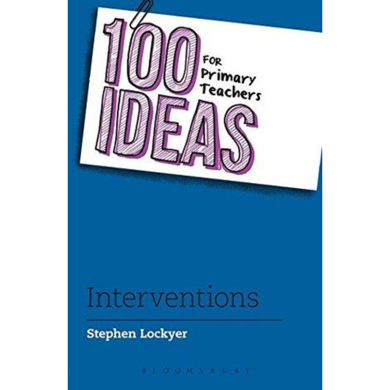 100 IDEAS FOR PRIMARY TEACHERS INTERVENTIONS – Paperback