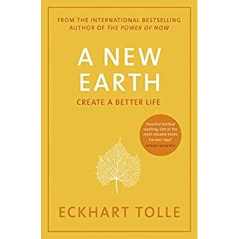 A New Earth: Create a Better Life – Paperback
