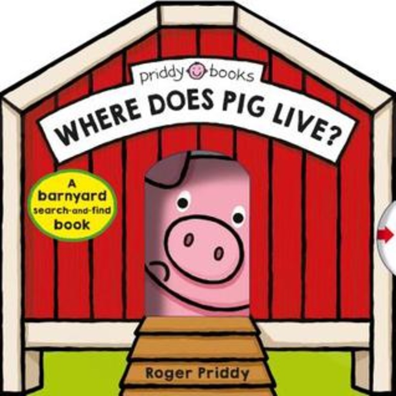Where Does Pig Live?: A Barnyard Search-And-Find Book – Board Book