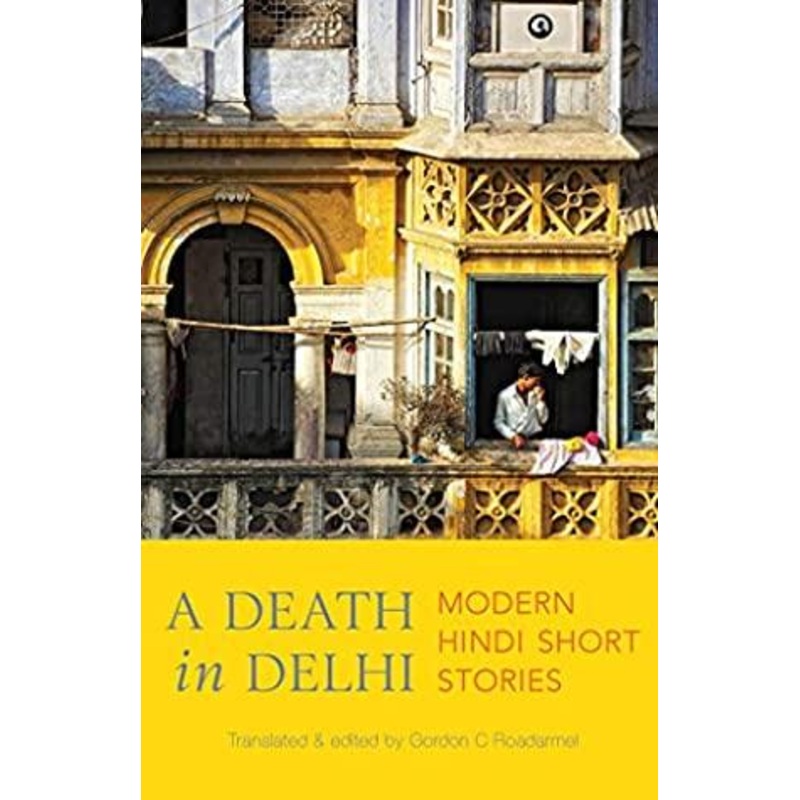 A DEATH IN DELHI : MODERN HINDI SHORT STORIES