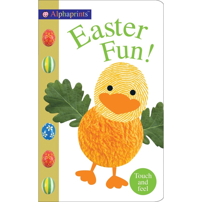 Alphaprints : Easter Fun! : Touch and Feel – Board Book