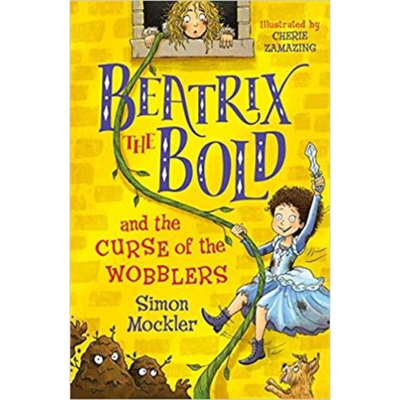 Beatrix the Bold and the Curse of the Wobblers – Paperback