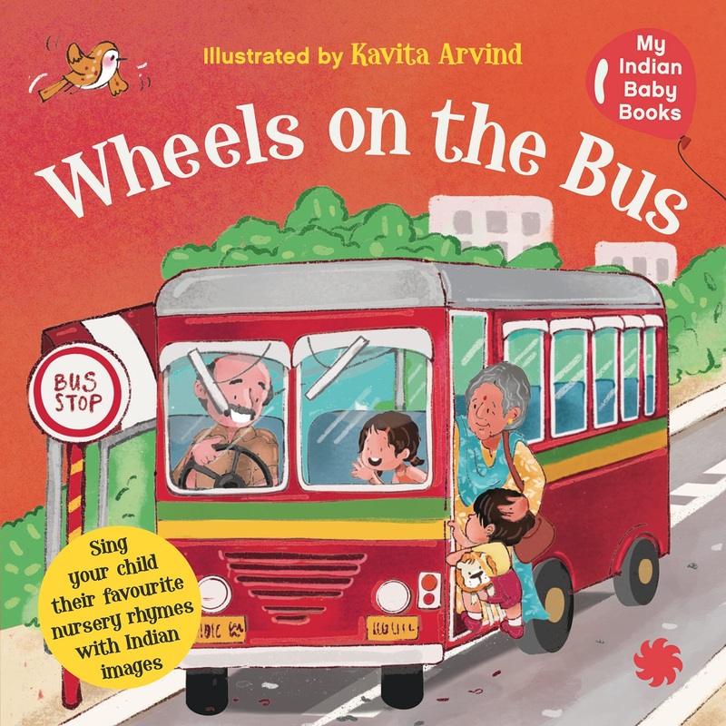 Wheels on the Bus : My Indian Baby Book of Nursery Rhymes – Board Book