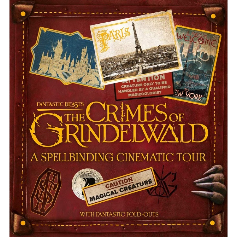 A Spellbinding Cinematic Tour : Fantastic Beasts : The Crimes of Grindelwald – Hardback