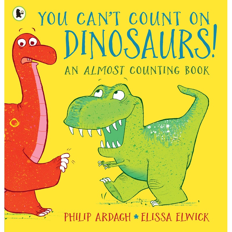 You Can’t Count on Dinosaurs: An Almost Counting Book – Paperback