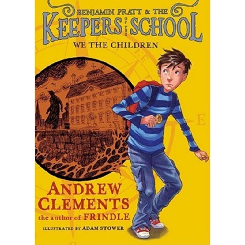 Benjamin Pratt & the Keepers of the School # 1 : We the Children – Paperback