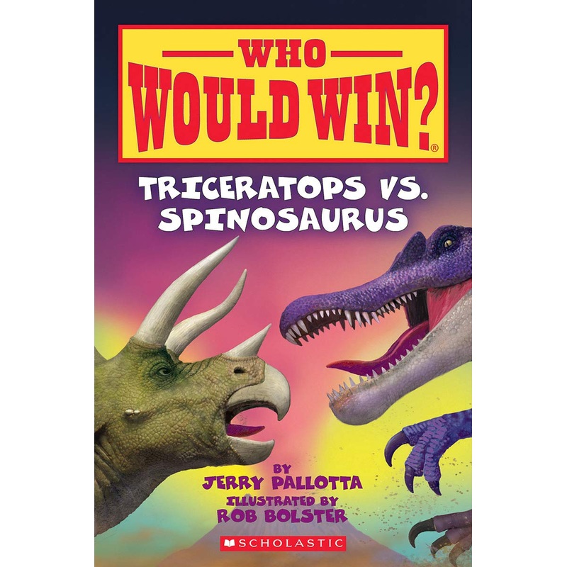 Who Would Win : Triceratops vs. Spinosaurus – Paperback
