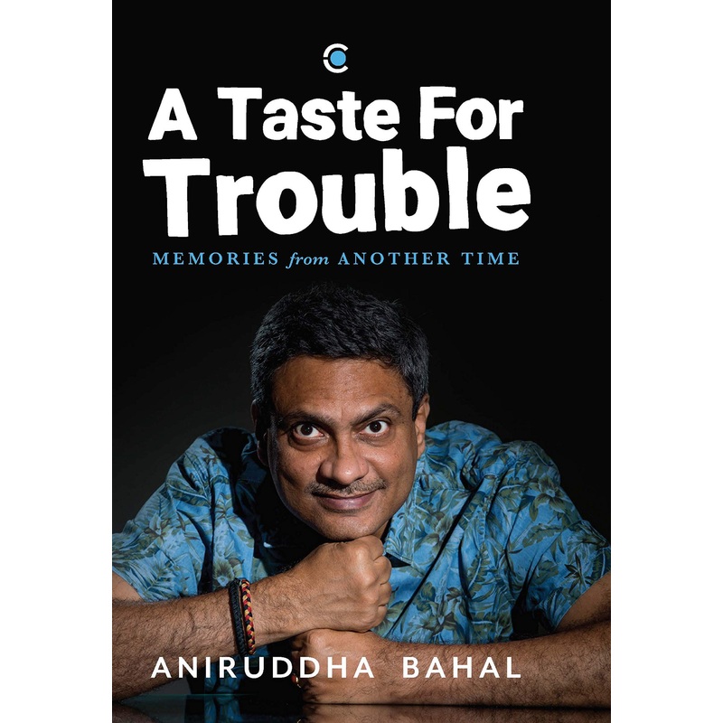 A Taste for Trouble: Memories from Another Time – Hardback