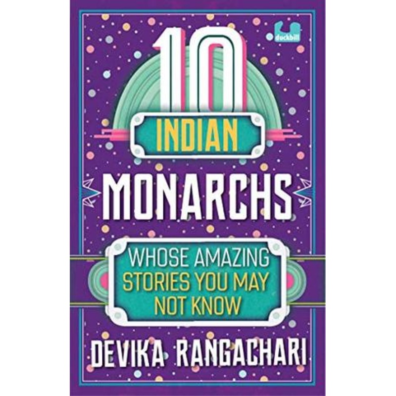 10 Indian Monarchs : Whose amazing stories you may not know – Paperback