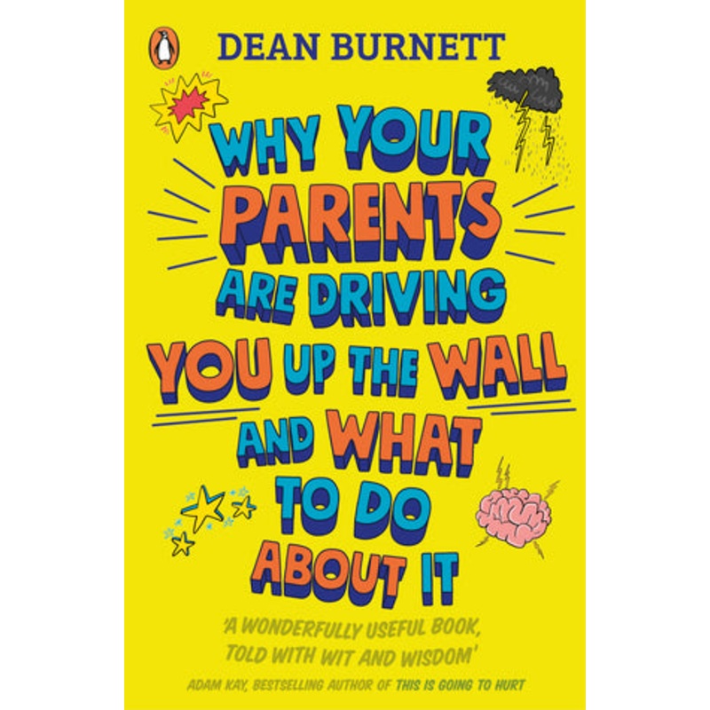 Why Your Parents Are Driving You Up The Wall And What To Do About It – Paperback
