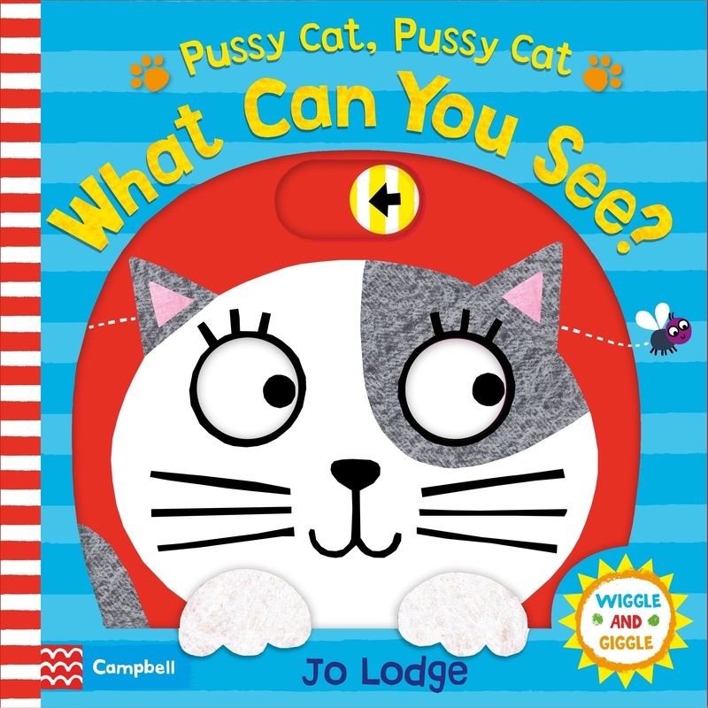 Wiggle and Giggle : Pussy cat, pussy cat, what can you see?