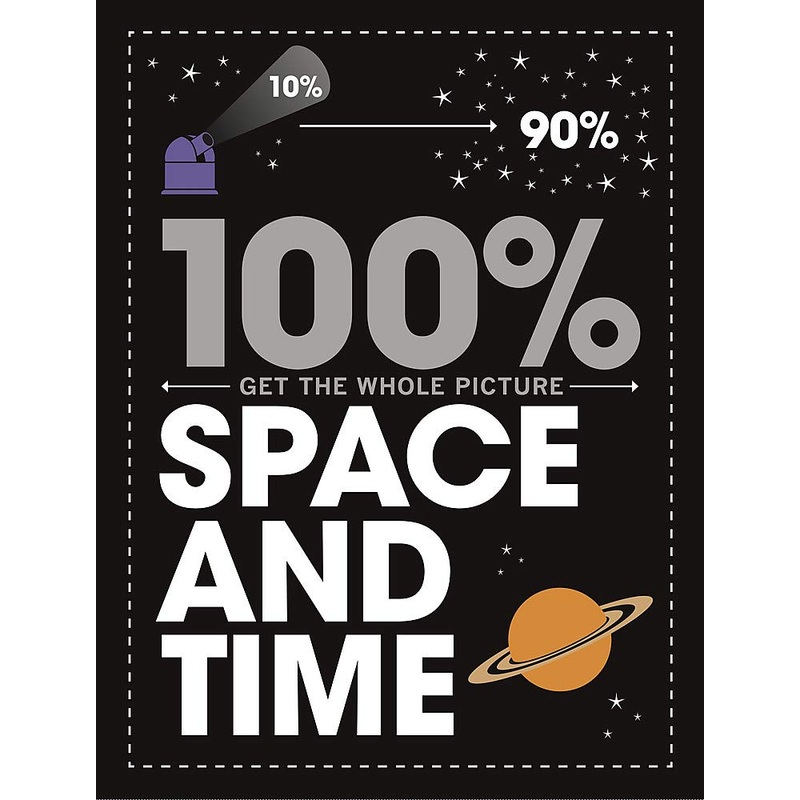 100% Get the Whole Picture : Space and Time – Paperback