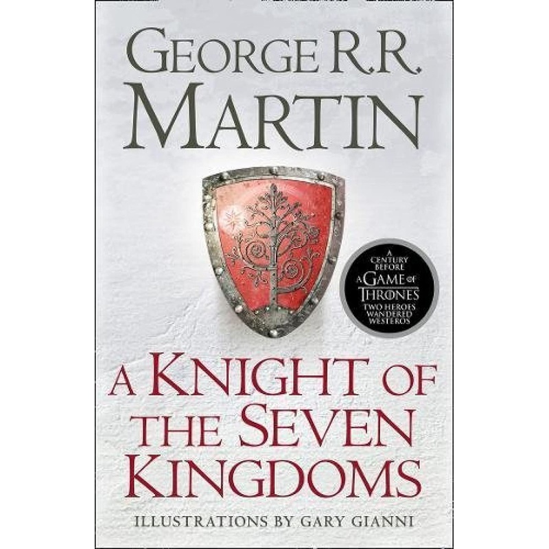 A Knight of the Seven Kingdoms (Song of Ice & Fire Prequel) – Paperback