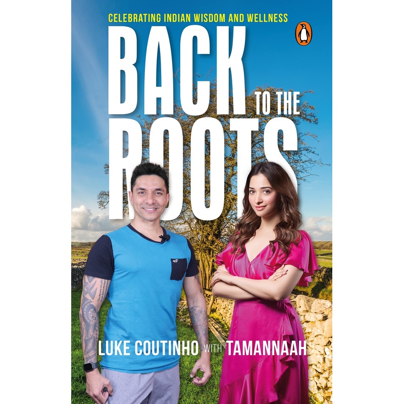 Back to the Roots : Celebrating Indian Wisdom and Wellness – Paperback