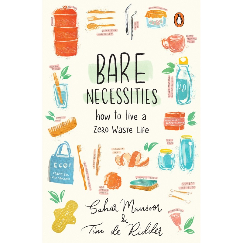 Bare Necessities: How to Live a Zero-Waste Life – Paperback