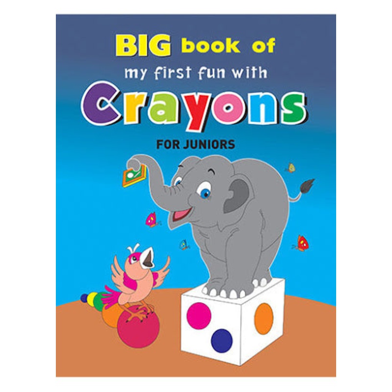 Big Book Of My First Fun with Crayons
