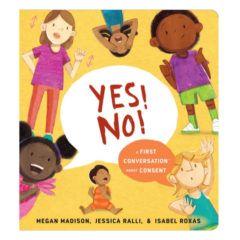 Yes! No!: A First Conversation About Consent – Board Book