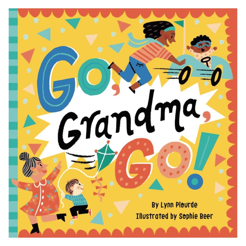 Go, Grandma, Go! – Board Book