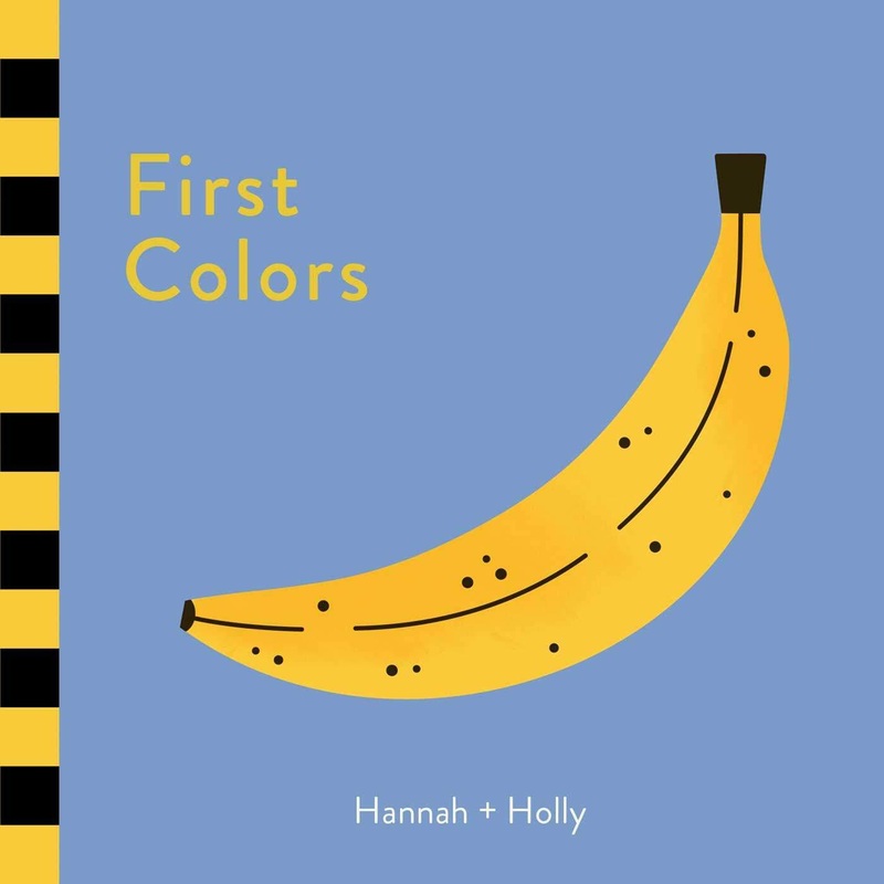 First Colors by Hannah + Holly – Board Book