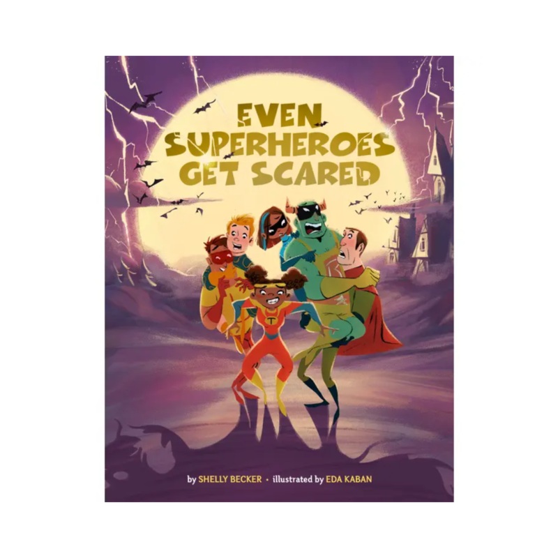 Even Superheroes Get Scared – Hardcover
