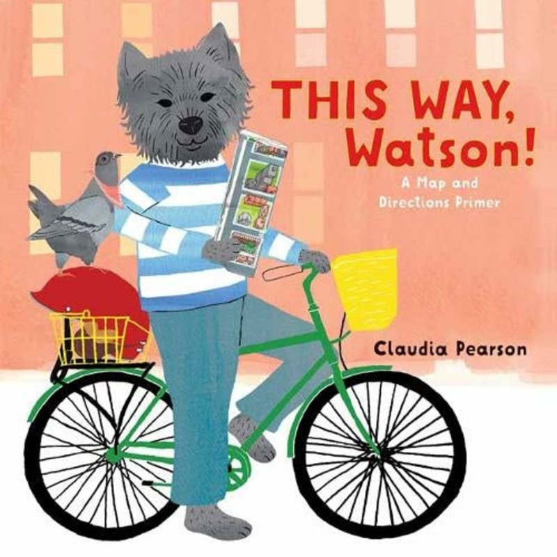 This Way, Watson!: A Map and Directions Primer – Hardcover