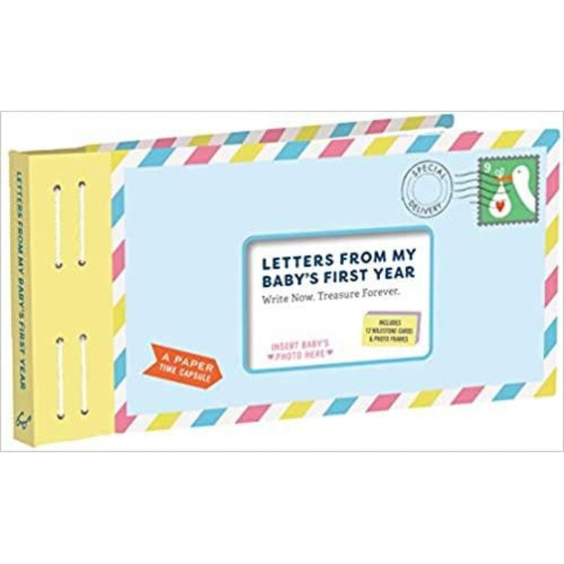 Letters from My Baby’s First Year: Write Now. Read Later. Treasure Forever.
