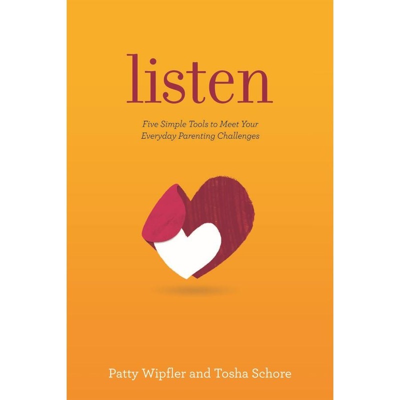 Listen: Five Simple Tools to Meet Your Everyday Parenting Challenges
