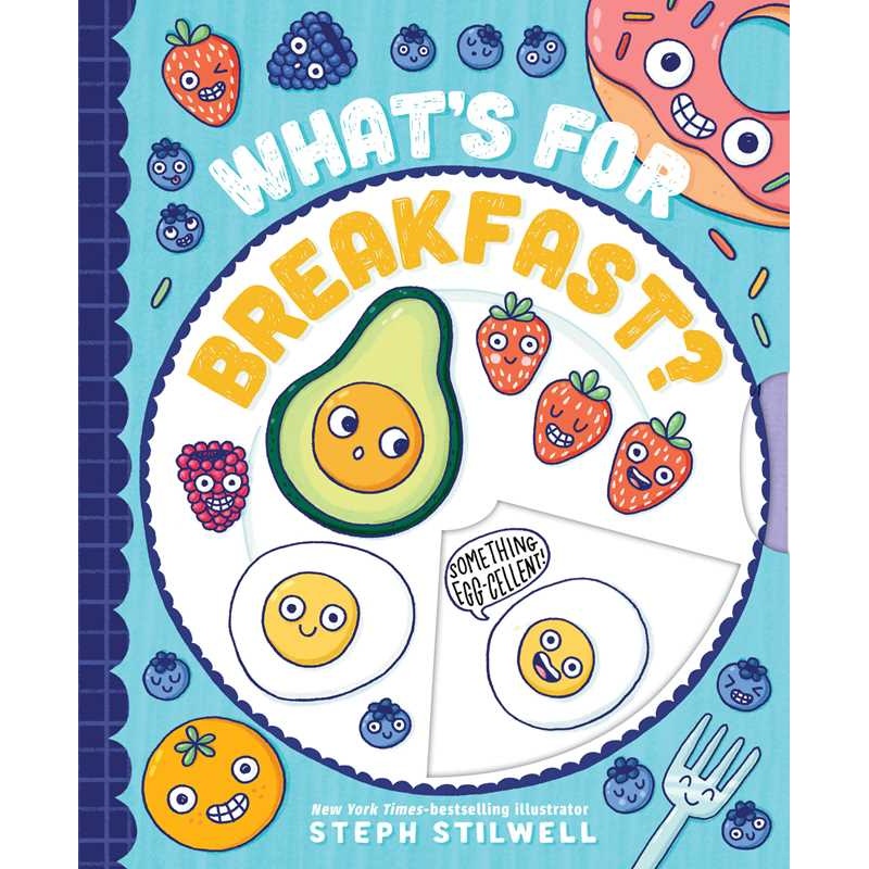 What’s for Breakfast? by Steph  Stilwell