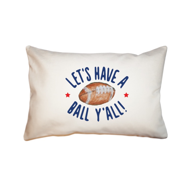 have a ball y’all large rectangle pillow