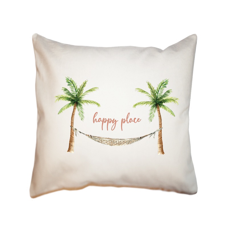 happy place square pillow