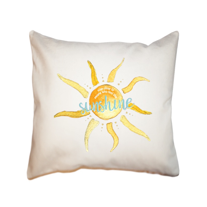people who feel like sunshine square pillow